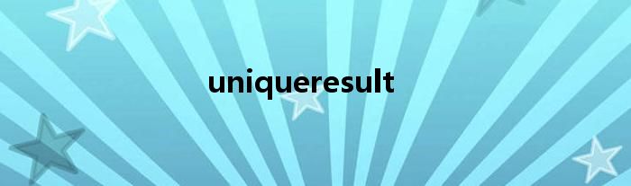 uniqueresult