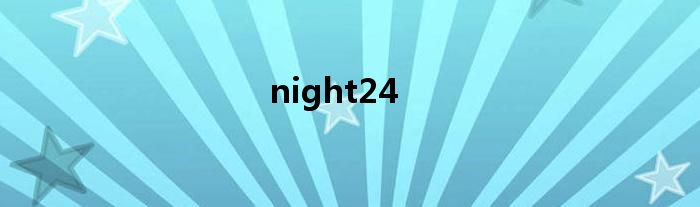 night24